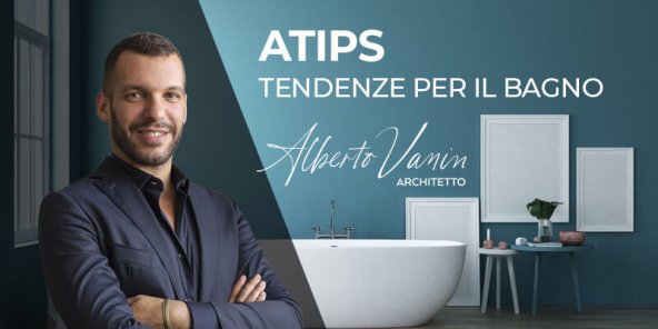 Tendenze Bagno: gli #ATIPS di Alberto Vanin | Facile Ristrutturare Tendenze Bagno: gli #ATIPS di Alberto Vanin