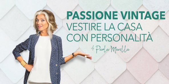 Il vintage in casa secondo Paola Marella