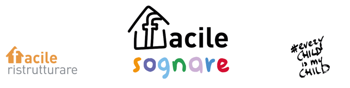 FACILE SOGNARE: il workshop dedicato ai sogni dei bambini | Facile Ristrutturare Loghi di Facile Ristrutturare, Facile Sognare ed Every Child Is My Child